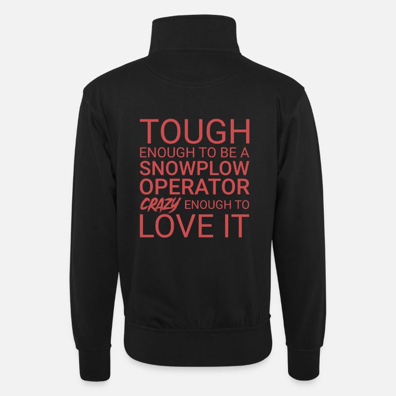 Snowplow Operator Crazy - Unisex sweater with zip collar - black