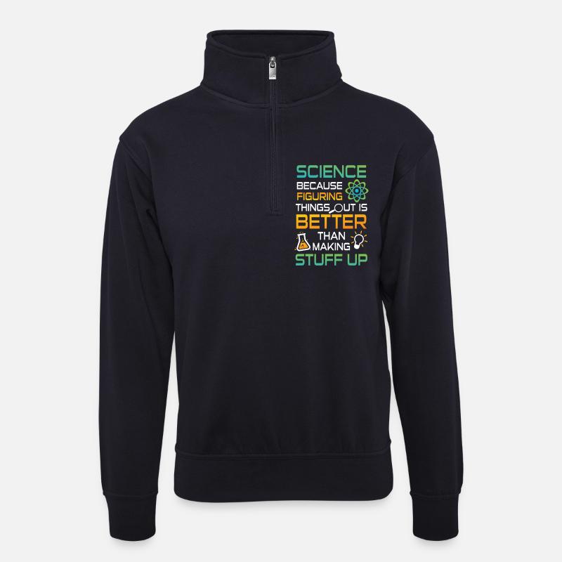 Science figuring better stuff up - Unisex Pullover mit Zip-Kragen - Dunkelnavy