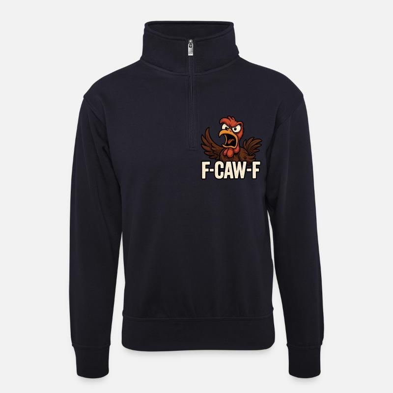 F-CAW-F – Wütendes Huhn Spruch - Unisex Pullover mit Zip-Kragen - Dunkelnavy
