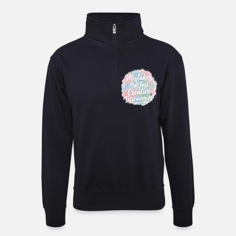 Mistakes Are Just Creative Discoveries - Unisex Pullover mit Zip-Kragen - Dunkelnavy