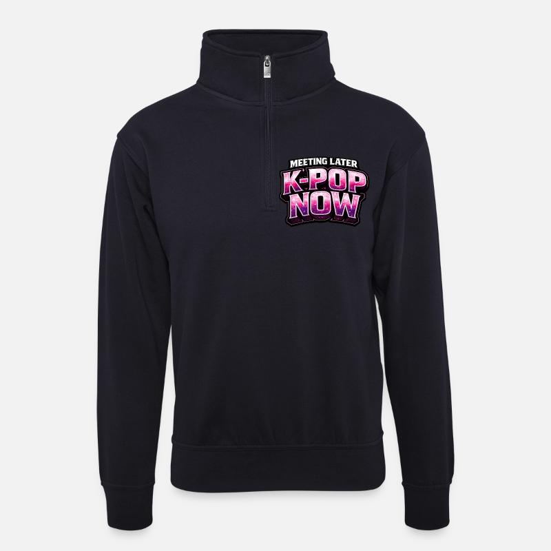 Meeting Later K Pop Now - Unisex Pullover mit Zip-Kragen - Dunkelnavy