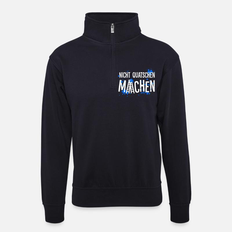Nicht quatschen – Machen - Unisex Pullover mit Zip-Kragen - Dunkelnavy