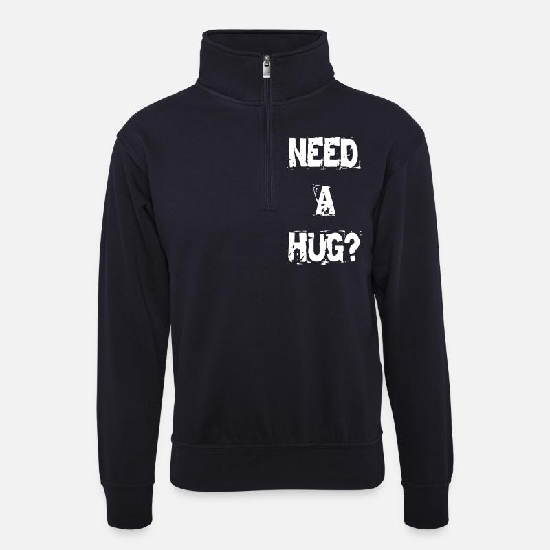 Need a Hug? - Unisex Pullover mit Zip-Kragen - Dunkelnavy