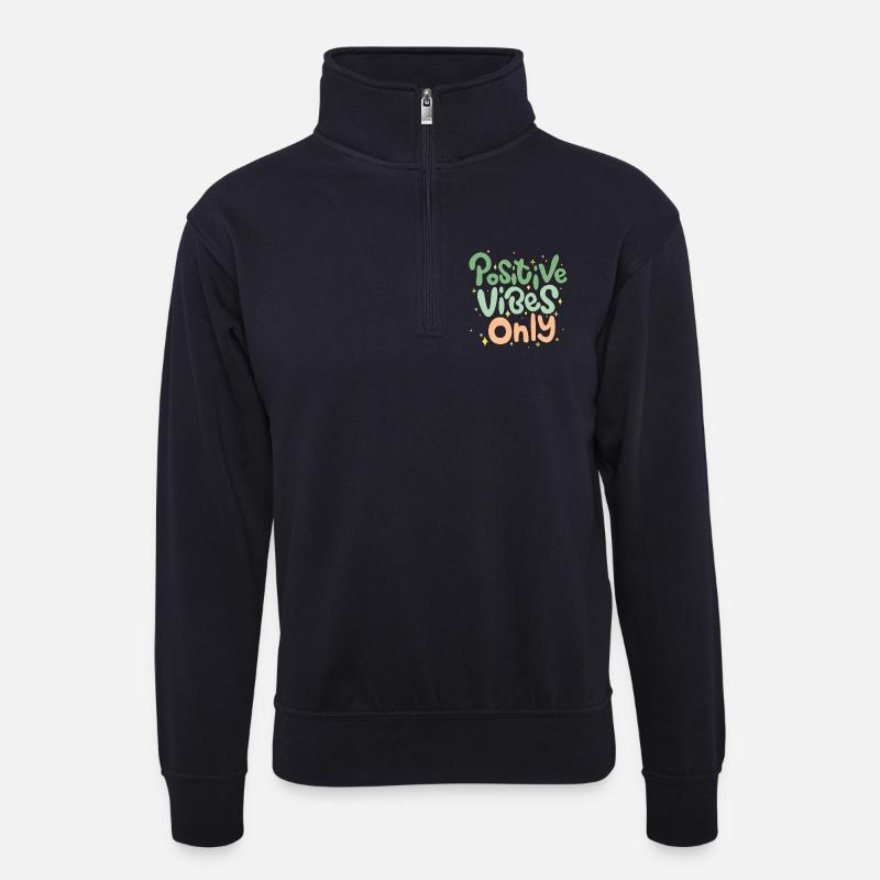Positive Vibes Only - Unisex Pullover mit Zip-Kragen - Dunkelnavy