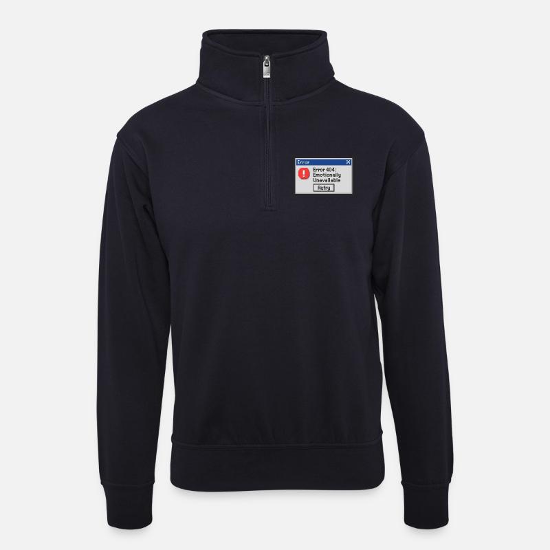 Error 404 - Emotionally Unavailable - Unisex Pullover mit Zip-Kragen - Dunkelnavy