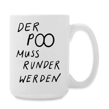 Der Po muss runder werden - Große Tasse 440 ml - Weiß - Rechts