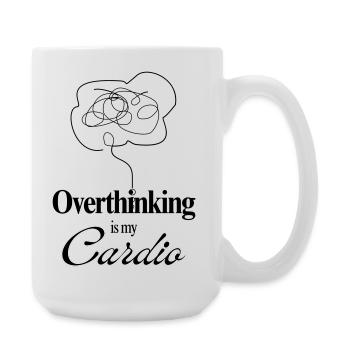 Overthinking is my Cardio Mental Health Humor Tee - Große Tasse 440 ml - Weiß - Rechts