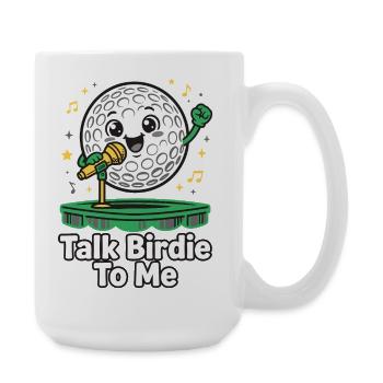 Talk Birdie To Me – Golf Humor - Large Mug 440 ml - white - Right