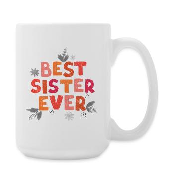 Best Sister Ever - Large Mug 440 ml - white - Right