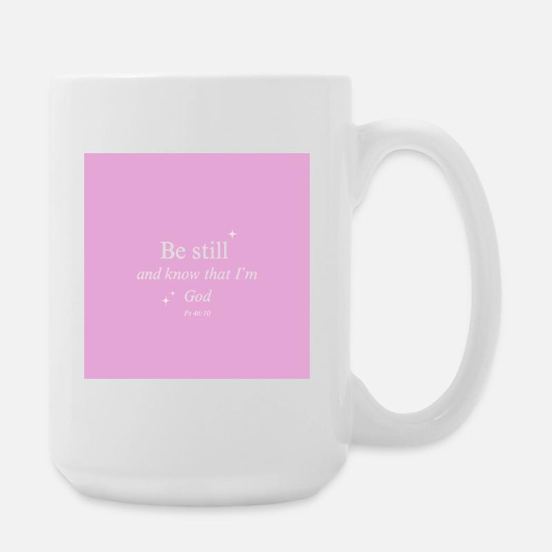 Be still and know that I'm God - Große Tasse 440 ml - Weiß
