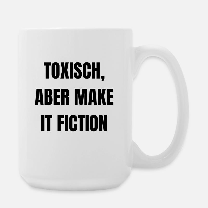 Toxisch, aber make it Fiction - Große Tasse 440 ml - Weiß