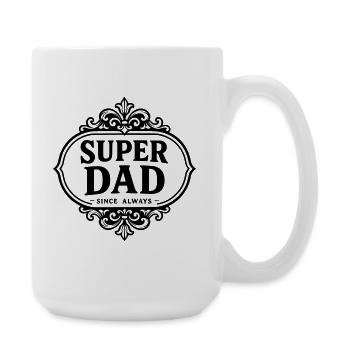 Super dad since always - Grande tasse 440 ml - blanc - Droite