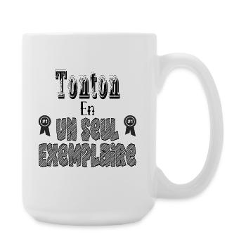 Tonton in einem Exemplar - Große Tasse 440 ml - Weiß - Rechts