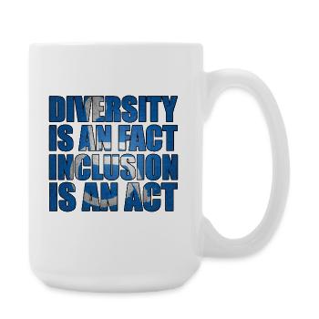 Diversity is a fact, inclusion is action - Large Mug 440 ml - white - Right