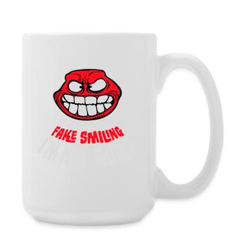 If It Involves Fake Smiling I'm Not Going Saying - Large Mug 440 ml - white - Right