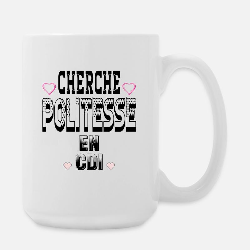 Looking for politeness on a permanent contract - Large Mug 440 ml - white
