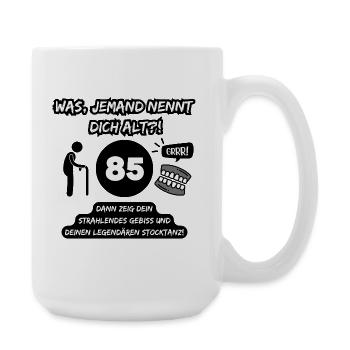 85 and legendary: Teeth out, stick dancing on! - Large Mug 440 ml - white - Right