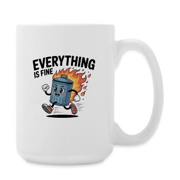 Alles ist in Ordnung – Lustiges Angst-Memeshirt - Große Tasse 440 ml - Weiß - Rechts