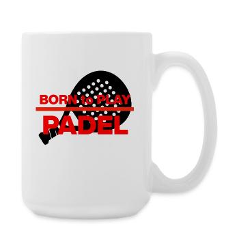 Born to Padel, Racket Born! Smash it - Large Mug 440 ml - white - Right
