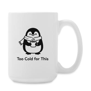 Trop froid pour ça - pingouin avec une boisson chaude - Grande tasse 440 ml - blanc - Droite