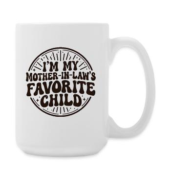 Ich bin das Lieblingskind meiner Schwiegermutter - Große Tasse 440 ml - Weiß - Rechts