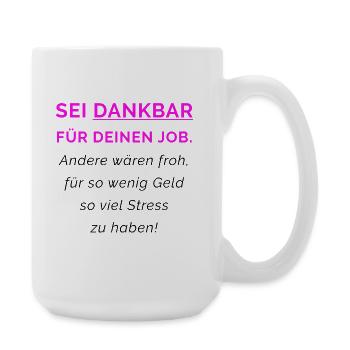 Dankbar für deinen Job - Große Tasse 440 ml - Weiß - Rechts