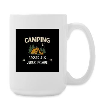 Camping better than any holiday - Large Mug 440 ml - white - Right