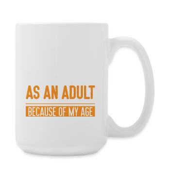 Often Mistaken as an Adult Funny Age Quote - Large Mug 440 ml - white - Right