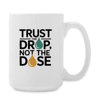 Homöopathie: Vertrauen: Der Drop-Nicht-Dosis-Profi - Große Tasse 440 ml - Weiß - Rechts