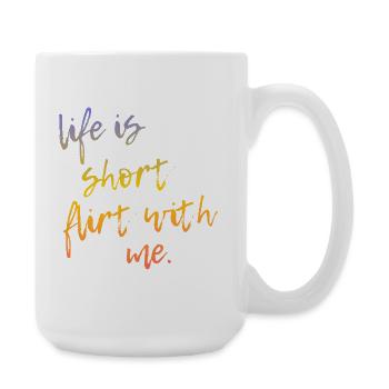 Life is Short Flirt With Me - Tour Gradient Script - Large Mug 440 ml - white - Right