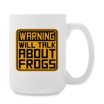 Warning Will Talk About Frogs Frog Funny Animal - Large Mug 440 ml - white - Right