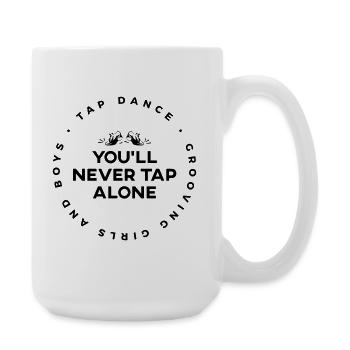 You Will Never Tap Alone - Tap-Shirt - Large Mug 440 ml - white - Right