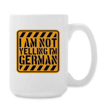 I Am Not Yelling I'm German Lustig Deutsch Spruch - Large Mug 440 ml - white - Right