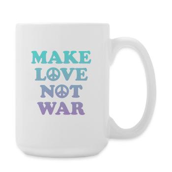 Make love not war - Large Mug 440 ml - white - Right