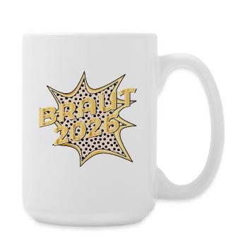 Braut 2026 Popart - Große Tasse 440 ml - Weiß - Rechts