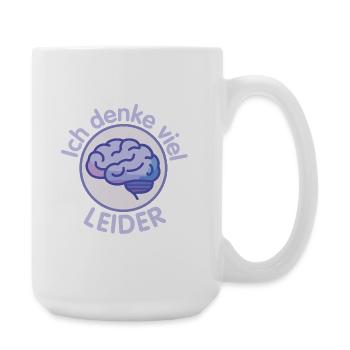 Ich denke viel - leider - Gehirn  - Große Tasse 440 ml - Weiß - Rechts
