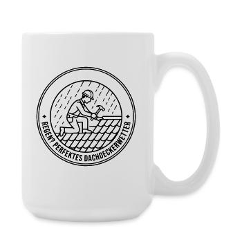 Dachdecker Regen perfektes Wetter Schlechtwetter - Große Tasse 440 ml - Weiß - Rechts