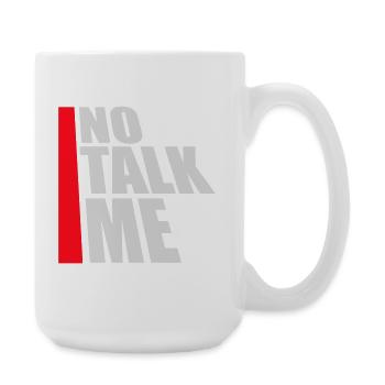 No Talk Me Lustig Antisozial Introvertiert Spruch - Große Tasse 440 ml - Weiß - Rechts