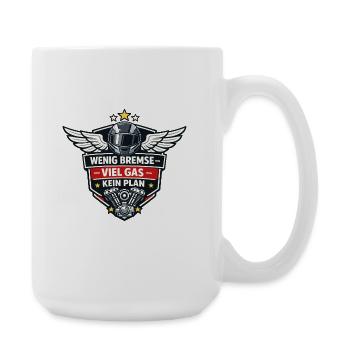 Wenig Brems Viel Gas Kein Plan - Große Tasse 440 ml - Weiß - Rechts