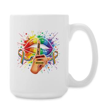 LGBTQIA+ – Verurteile nicht, was du nicht verstehst. - Große Tasse 440 ml - Weiß - Rechts