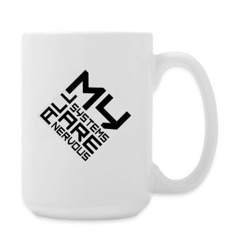 Tous mes systèmes sont nerveux, peur drôle, logo de nerd - Grande tasse 440 ml - blanc - Droite