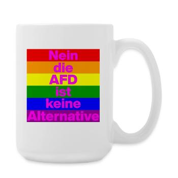 NEIN DIE AFD IST KEINE ALTERNATIVE, NO NZS, PRIDE - Große Tasse 440 ml - Weiß - Rechts