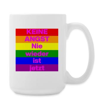 KEINE ANGST NIE WIEDER IST JETZT,  NO NZS, NO AFD - Große Tasse 440 ml - Weiß - Rechts