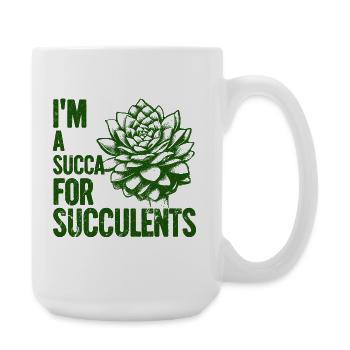 Im a Succa for Succulents - Large Mug 440 ml - white - Right