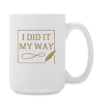 I Did It My Way – Elegant Quote Design ✨🖋️ - Large Mug 440 ml - white - Right