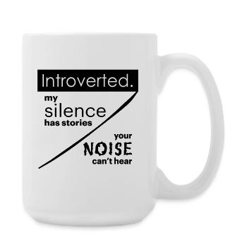 Introvertiert. Stille – Lärm. - Große Tasse 440 ml - Weiß - Rechts