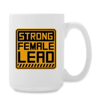 Strong Female Lead Feminismus Empowerment Frauen - Große Tasse 440 ml - Weiß - Rechts
