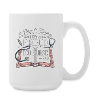 ICU Nurse A Short Story I Am A Registered Nurse - Large Mug 440 ml - white - Right