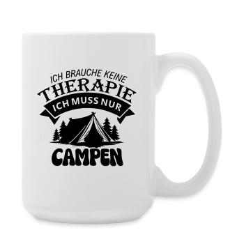 Ich muss Campen  - Große Tasse 440 ml - Weiß - Rechts
