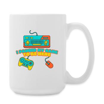 I Paused My Game to Be Here – Funny Gamer Design - Große Tasse 440 ml - Weiß - Rechts